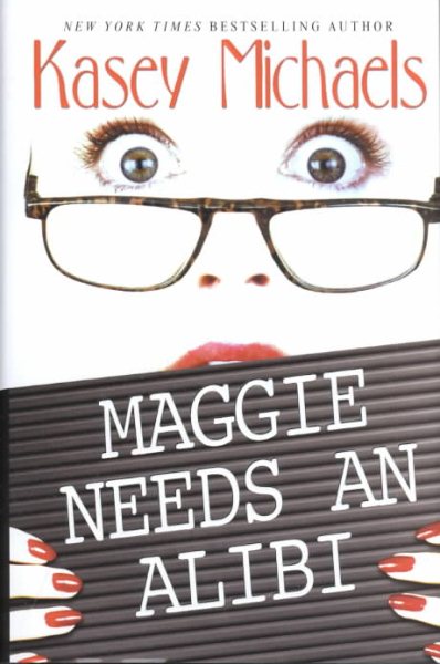 Maggie Needs An Alibi (Maggie Kelly Mysteries) cover