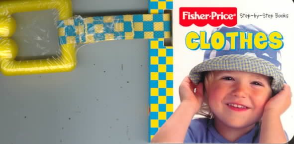Clothes (Fisher Price Baby Steps)