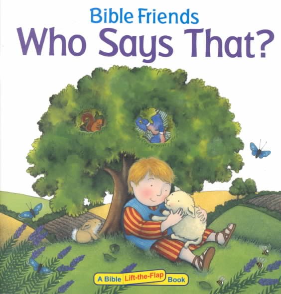 Who Says That (Bible Friends Lift the Flap) cover