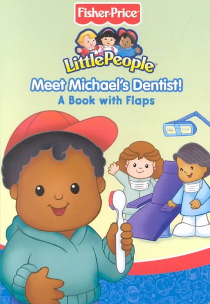 Fisher - Price Little People Meet Michael's Dentist cover