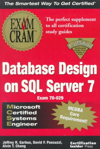 MCSE Database Design on SQL Server 7 Exam Cram (Exam: 70-029) cover