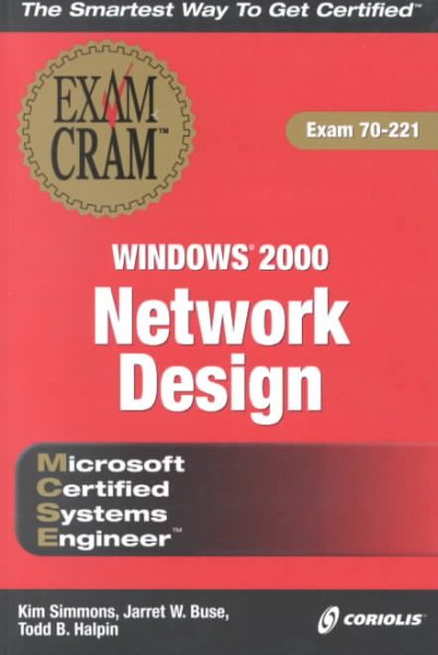 MCSE Windows 2000 Network Design Exam Cram (Exam: 70-221)
