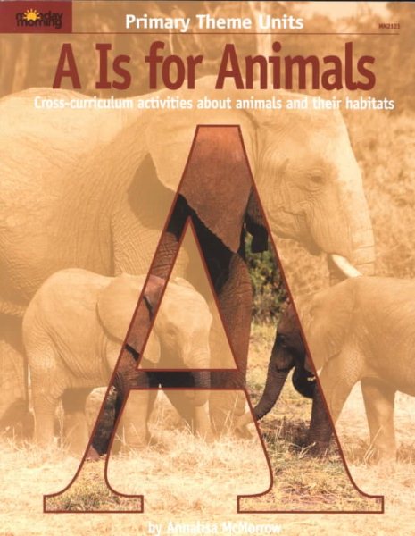 A Is for Animals (Primary Theme Units)