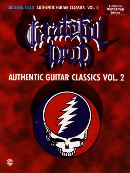 Grateful Dead Authentic Guitar Classics Vol. 2 cover