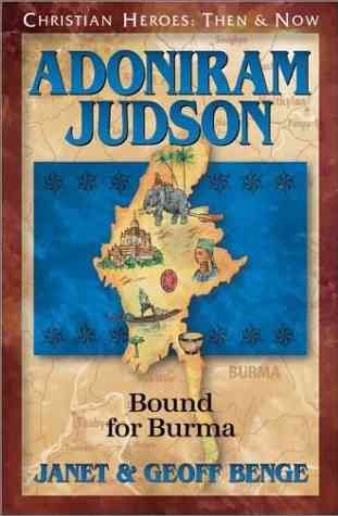 Adoniram Judson: Bound for Burma (Christian Heroes: Then & Now) cover
