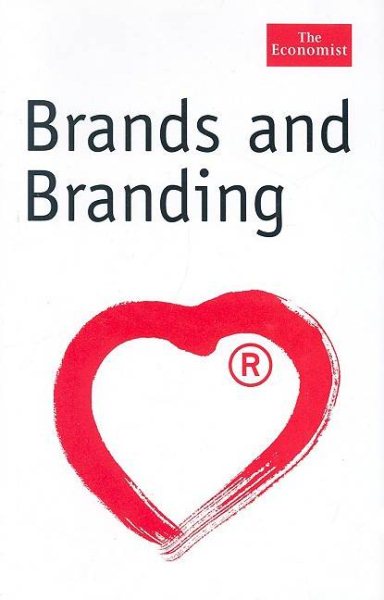 Brands and Branding (The Economist Series) cover