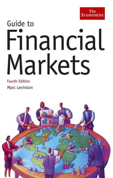 Guide to Financial Markets, Fourth Edition (Economist Books)