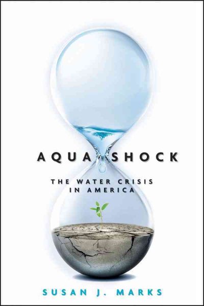 Aqua Shock: The Water Crisis in America cover