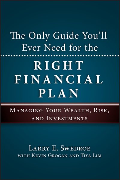 The Only Guide You'll Ever Need for the Right Financial Plan: Managing Your Wealth, Risk, and Investments cover