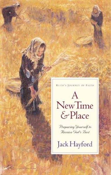 A New Time and Place: Preparing Yourself to Receive God's Best cover