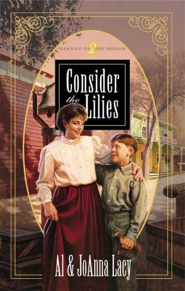 Consider the Lilies (Hannah of Fort Bridger Series #2) cover
