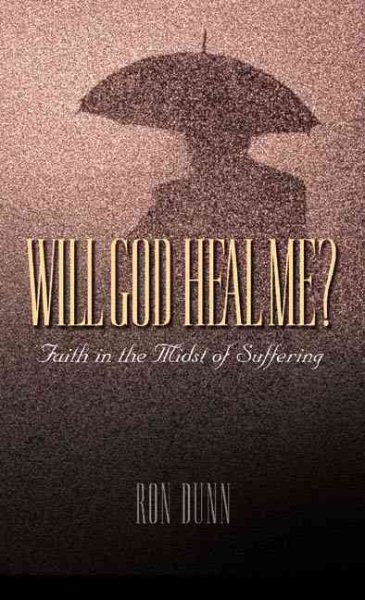 Will God Heal Me?: Faith in the Midst of Suffering cover