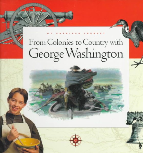 From Colonies to Country with George Washington (My American Journey) cover