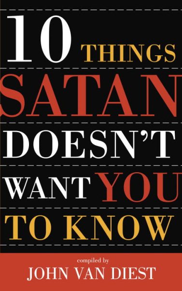 10 Things Satan Doesn't Want You to Know (Ten Christian Leaders Share Their Insights, 3) cover