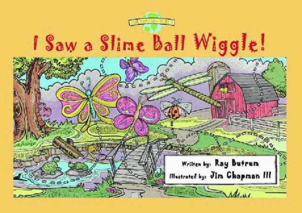 I Saw a Slimeball Wiggle (Our Amazing World Series , Vol 1)