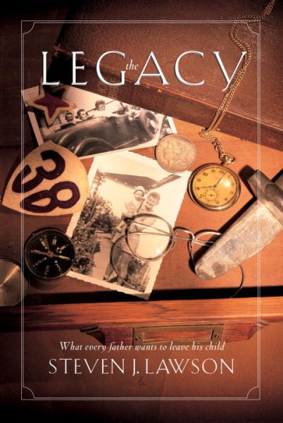 The Legacy: Ten Core Values Every Father Must Leave His Child cover