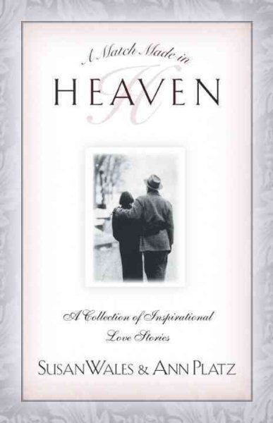 A Match Made in Heaven: A Collection of Inspirational Love Stories cover