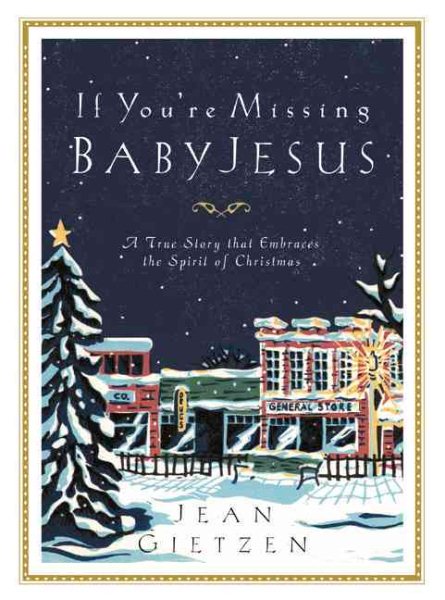If You're Missing Baby Jesus: A True Story that Embraces the Spirit of Christmas cover