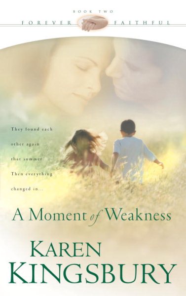 A Moment of Weakness (Forever Faithful, Book 2) cover