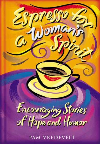 Espresso for a Woman's Spirit: Encouraging Stories of Hope and Humor cover