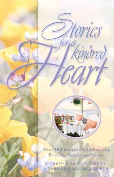 Stories for a Kindred Heart: Over 100 Treasures to Touch Your Soul (Stories for the Heart) cover
