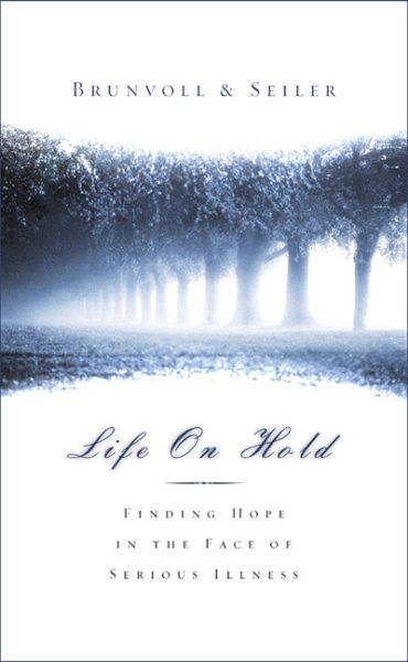 Life on Hold: Finding Hope in the Face of Serious Illness cover