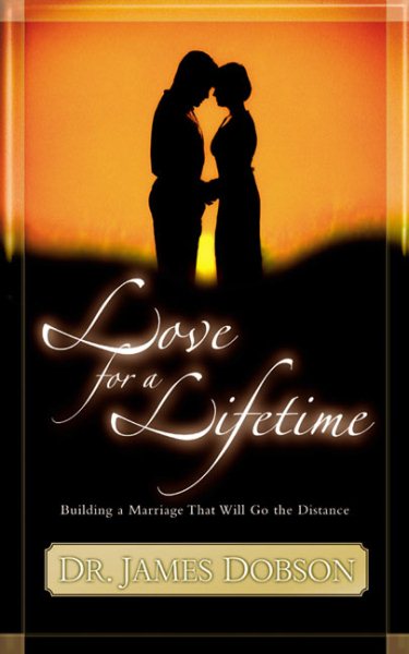 Love for a Lifetime : Building a Marriage That Will Go the Distance cover