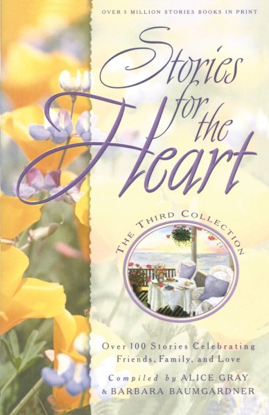 Stories for the Heart: The Third Collection: 110 Stories to Encourage Your Soul