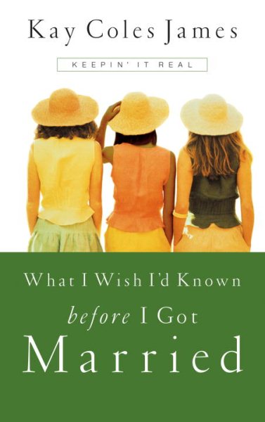 What I Wish I'd Known Before I Got Married: Keepin' It Real cover