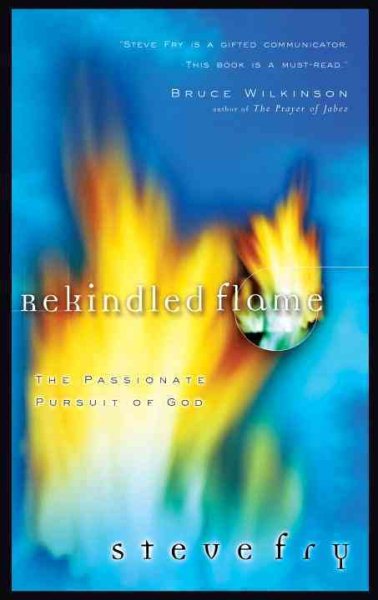 Rekindled Flame: The Passionate Pursuit of God cover