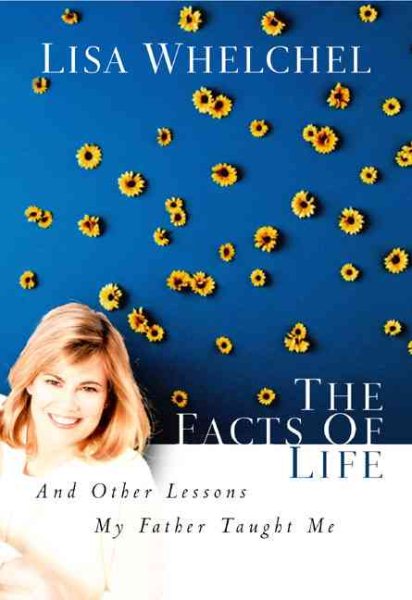 The Facts of Life: And Other Lessons My Father Taught Me cover