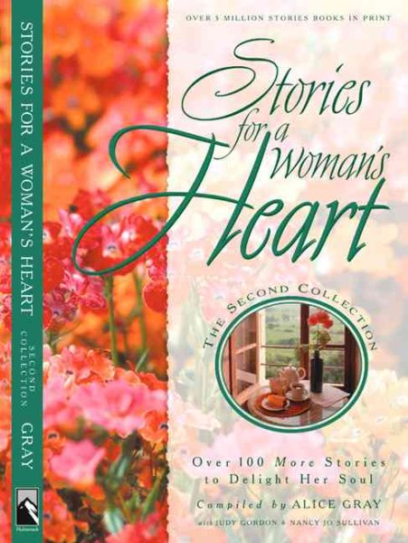 Stories for a Woman's Heart: Second Collection: Over One Hundred Treasures to Touch Your Soul (Stories For the Heart) cover