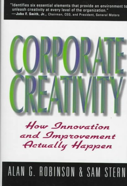 Corporate Creativity: How Innovation and Improvement Actually Happen cover