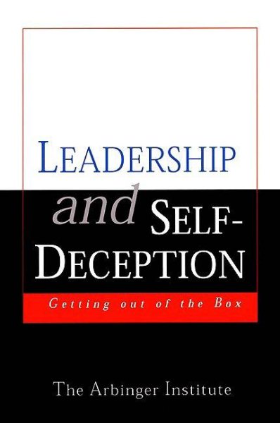 Leadership and Self-Deception: Getting Out of the Box cover