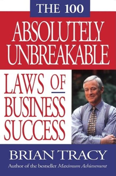 The 100 Absolutely Unbreakable Laws of Business Success cover