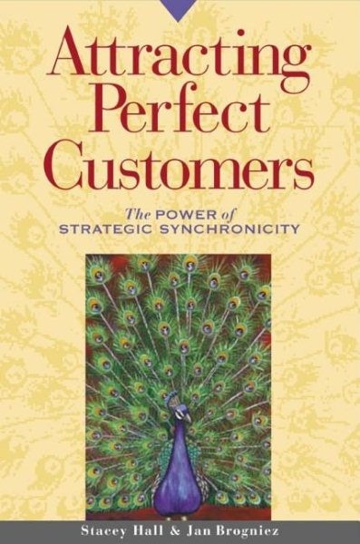 Attracting Perfect Customers: The Power of Strategic Synchronicity cover