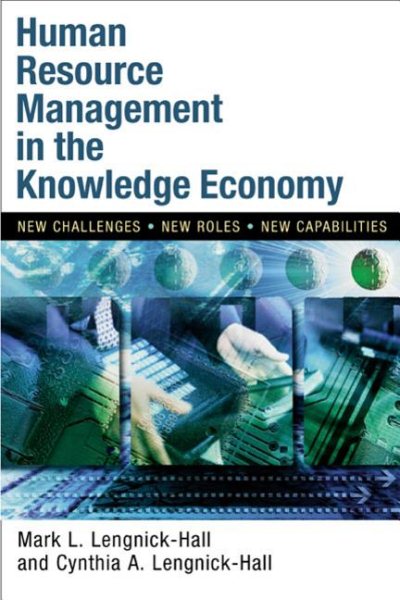 Human Resource Management in the Knowledge Economy: New Challenges, New Roles, New Capabilities cover