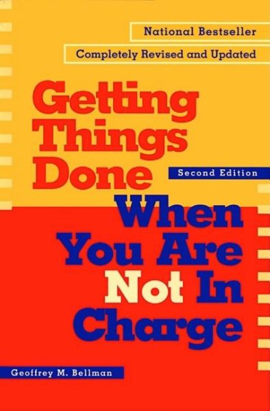 Getting Things Done When You Are Not in Charge cover