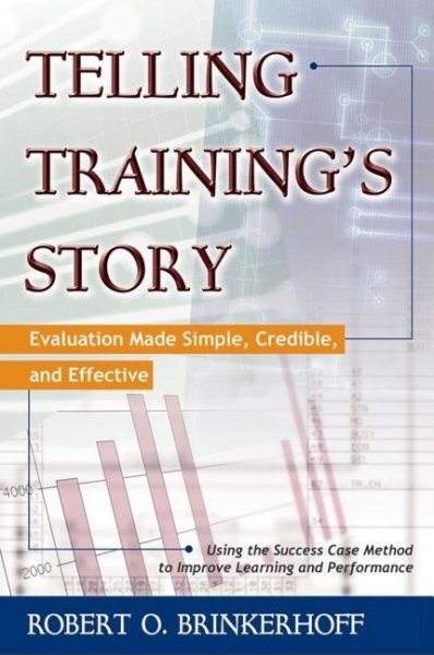 Telling Training's Story: Evaluation Made Simple, Credible, and Effective cover