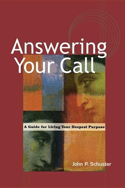 Answering Your Call: A Guide for Living Your Deepest Purpose cover