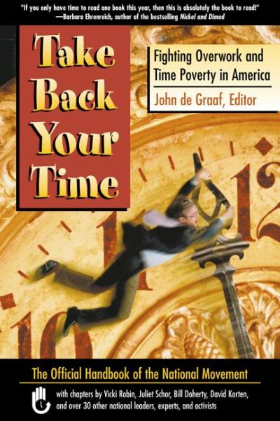 Take Back Your Time: Fighting Overwork and Time Poverty in America cover