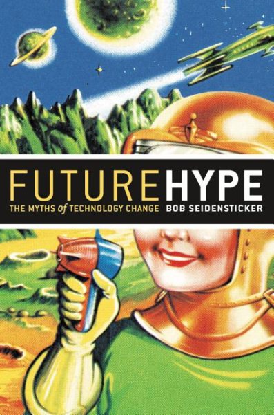 Future Hype: The Myths of Technology Change cover