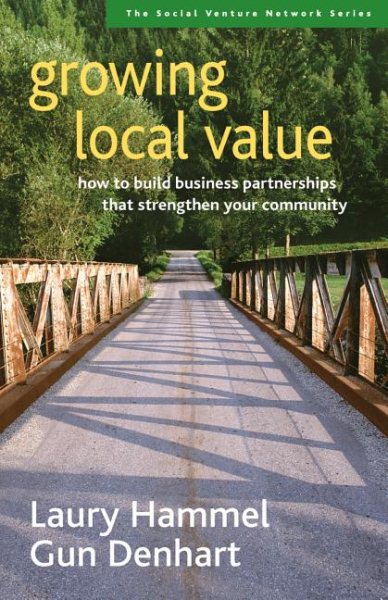 Growing Local Value: How to Build Business Partnerships That Strengthen Your Community (SVN) cover