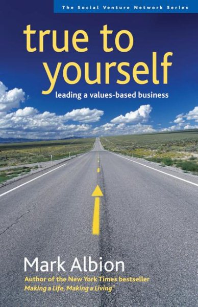 True to Yourself: Leading a Values-Based Business (SVN) cover