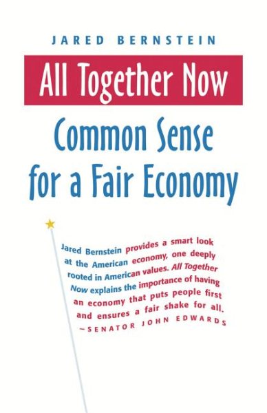 All Together Now: Common Sense for a Fair Economy cover