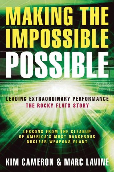 Making the Impossible Possible: Leading Extraordinary Performance -- The Rocky Flats Story cover
