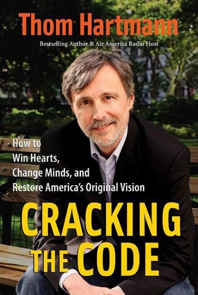 Cracking the Code: How to Win HEarts, Change Minds, and Restore America's Original Vision cover