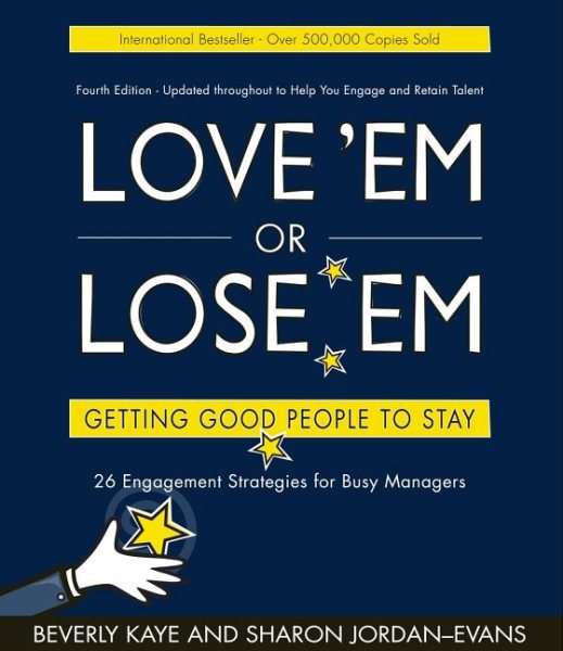 Love 'em or Lose 'em: Getting Good People to Stay (4th edition) cover