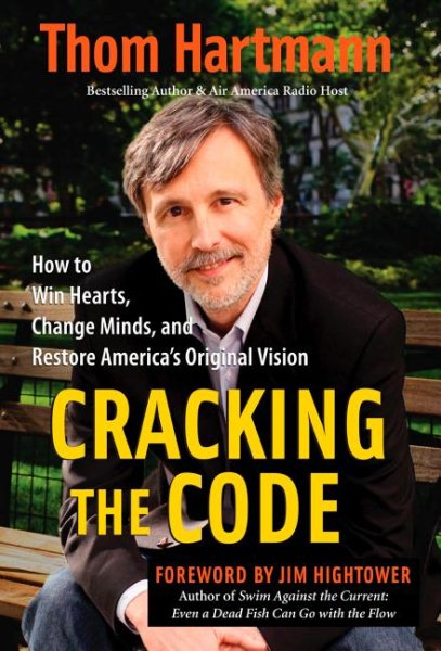 Cracking the Code: How to Win Hearts, Change Minds, and Restore America's Original Vision cover