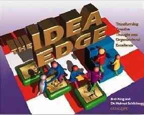 The Idea Edge: Transforming Creative Thought into Organizational Excellence cover